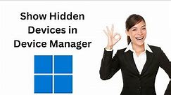 How to Show Hidden Devices in Device Manager on Windows 11 | GearUpWindows Tutorial