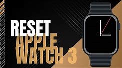 how to reset apple watch series 3