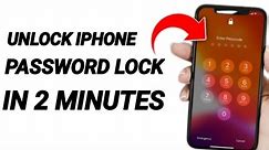 Unlock iPhone Password Lock In 2 Minutes | How To Unlock iPhone If Forgot Passcode 2024