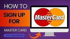 How to Sign Up For Mastercard Account?