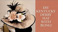 DIY Kentucky Derby Hat with flowers, Feathers and Bling!