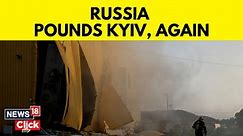 Russia Ukraine War | Kyiv Hit With Largest Drone Attack Since Start Of Russia-Ukraine War | News18
