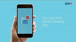 The new RHB Mobile Banking App: Banking Right Beside You