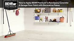 How to Apply BEHR Premium® 1-Part Epoxy Concrete & Garage Floor Paint with Decorative Flakes