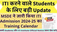 ITI Admission Calendar For 2024-25. DGT Training Calendar For CTS In ITIs Session 2024-24 & 26.