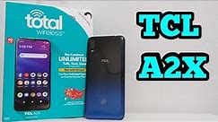 TCL A2X Unboxing & First Impressions!!! (Total Wireless)