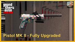 GTA Online - Pistol MK II (MK2/MKII) - Fully Upgraded - Gunrunning DLC