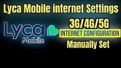 How to set manually APN Settings lyca mobile| lyca mobile internet settings