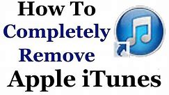 How To Completely Uninstall Apple iTunes From Windows 7 & 8