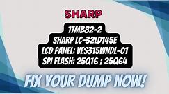 17MB82-2 SHARP LC-32LD145E firmware dump repair.