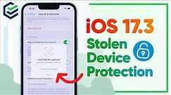 [UPDATE] How to Use New Stolen Device Protection Feature on iPhone | Guide | iOS 17.3
