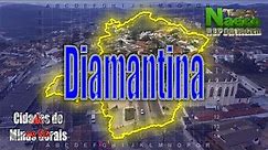 Diamantina, MG - História, referências geográficas, econômicas e sociais.