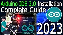 How To Install Arduino IDE 2.0 On Windows 10/11 [ 2023 Update ] Arduino Uno Complete Guide