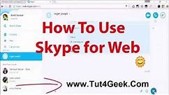 How To Use Skype For Web Use Skype in Browser Tutorial