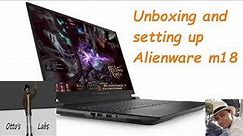 Unboxing and setting up Alienware m18