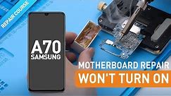 How To Fix Samsung A70 Won't Turn On - Motherboard Repair Course