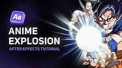 Create Stunning Anime Explosions in After Effects: Tutorial and Tips - Step-by-Step Tutorial