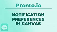 Notification Preferences in Canvas