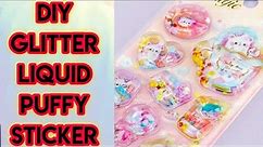 Diy 3D Puffy Liquid Glitter Sticker/how to make liquid Glitter sticker/homemade 3d sticker/diy