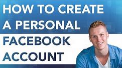 How To Create A Personal Facebook Account