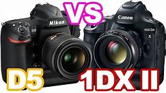Nikon D5 VS Canon 1D X Mark II