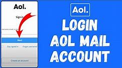AOL Mail Login 2024 | How To Login To Your AOL Mail Account (Full Tutorial)