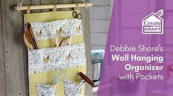 DIY Wall Hanging Organiser Sewing Tutorial | Debbie Shore Sewing Projects | Create and Craft