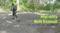Hip-only Soft Exosuit for both Walking and Running