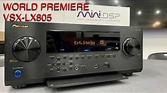 Pioneer Elite VSX-LX805 World’s Exclusive