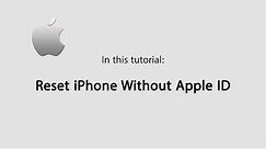 How to Reset iPhone without Apple ID