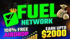 Fuel Network Airdrop Guide🔥🚀 EARN UPTO $1000 FOR FREE💸