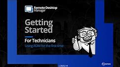 Getting Started with Remote Desktop Manager - Using RDM for the First Time