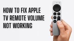 How to fix Apple TV remote volume not working