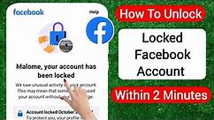 How To Unlock Facebook Account (2024) | Facebook Account Unlock Within 2 Minutes