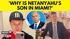 Netanyahu's Son Draws Backlash For Being In U.S Amid War | Israel Vs Hamas Today | News18 | N18V