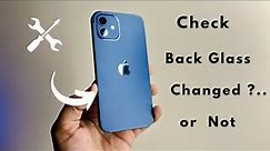 Check iPhone’s Back Glass is changed or not !.. || Duplicate Back Glass of iPhone