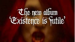 Cradle of Filth - Our new album ‘Existence Is Futile’ is...
