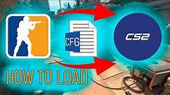 How to Load CSGO Config to CS2