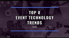 Top 8 Event Technology Trends in 2020 - Accelevents