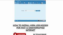 HOW TO INSTALL HSPA USB MODEM FOR FAST & UNINTERRUPTED INTERNET CONNECTION.