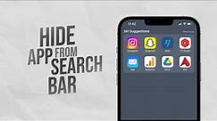 How to Hide App from Search on iPhone (explained)