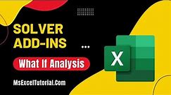 How to Use Solver Add-in in Excel for What If Analysis