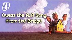 Guess the AJR Song by the Bridge