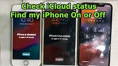 Check iCloud status/Find my iPhone On or Off iPhone is disabled, iPhone is unavailable, or passcode