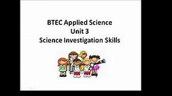 BTEC Applied Science: Unit 3 Science Investigation Skills
