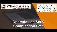14. Operations on Sets/ Combination of Sets
