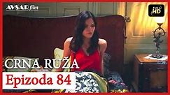 Crna Ruza - Epizoda 84