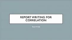 Report Writing for Correlation