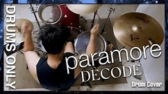 Paramore - Decode / DRUMS ONLY ver.