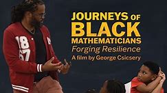 Journeys of Black Mathematicians: Forging Resilience (trailer)